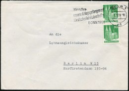 BONN 1/ Am/ Wir Rufen/ Unsere Kriegsgefangenen!/ 1.Deutsches Heimkehrertreffen 1951 (1.9.) Seltener MWSt Vom Tag... - Other & Unclassified