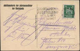 KÖLN/ *1r/ JAHRTAUSEND/ AUSSTELLUNG/ ...MAI-AUGUST 1925 (4.6.) MWSt Auf Monochromer Jubil.-Sonder-Kt.! (Relief... - Other & Unclassified