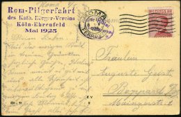 ITALIEN 1925 (8.5.) Viol. 4L: Rom-Pilgerfahrt/des Kathol. Bürger-Vereins/Köln-Ehrenfeld/Mai 1925 , Klar... - Other & Unclassified