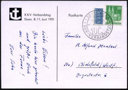 (22a) ESSEN/ KKV-VERBANDSTAG 1951 (10.6.) Seltener SSt (Kreuz-Schiff) Motivgl. Sonder-Kt. (rs. Münsterplatz)... - Other & Unclassified