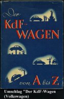 DEUTSCHES REICH 1938 "Der KdF-WAGEN VON A Bis Z", Illustriertes Wartungsbuch Mit 124 Seiten, Sehr Intensiv... - Other & Unclassified