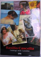 BASILIO CASCELLA - CATALOGO DELLE CARTOLINE  - CARSA EDIZIONI  ISBN -  88-85854-52-4 - Autres