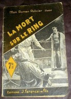 MON ROMAN POLICIER. 074. JEAN DAYE. LA MORT SUR LE RING - Ferenczi