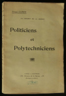 ( Guerre 14-18 Polytechnique L'X ) Au Creuset De La Guerre  POLITICIENS Et POLYTECHNICIENS Georges CLAUDE 1919 - Oorlog 1914-18