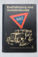 "Kraftfahrzeug- Und Verkehrskunde" Lehrbuch Fahrschule Der Ehem. DDR - Verkehr