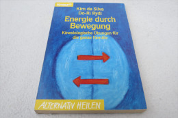 Kim Da Silva/Do-Ri Rydl "Energie Durch Bewegung" Kinesiologische Übungen Für Die Ganze Familie (Alternativ Heilen) - Santé & Médecine