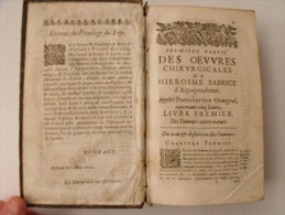 Oeuvres Chirurgicales De Hierosme Fabrice D'Aquapendente. Pentateuque. 1666 - Jusque 1700