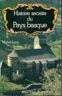 Histoire Secrete Du Pays Basque Par Lamy Ed Albin - Pays Basque
