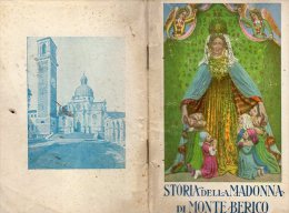 STORIA Della MADONNA Di MONTE BERICO - Don Girolamo Tagliaferro - Il Libro Del Pellegrino - - Religion