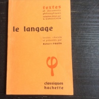 Le Langage. Textes Choisis Par R. Pagès. Hachette. 1970 - 18+ Years Old