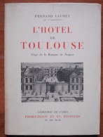 L'hôtel De Toulouse : Siège De La Banque De France / Fernand Laudet - Other & Unclassified