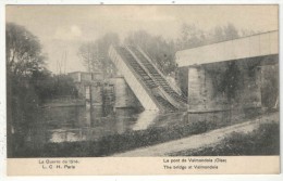 95 - VALMONDOIS - Le Pont - La Guerre De 1914 - LCH - Valmondois