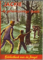 BIBLIOTHEEK VOOR DE JEUGD - JACKIE DE GEHEIMZINNIGE BENDE / MAURICE DE WAAL UITG. TELSTAR ( Collectorsitem ) - Kids