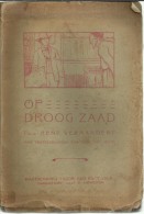 OP DROOG ZAAD / RENÉ VERMANDERE / 1928 / Uitgeverij MAATSCHAPPIJ VOOR GOD EN 'T VOLK Met PENTEEKENINGEN VAN OFFEL EDMOND - Antique