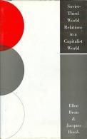 Soviet-Third World Relations In A Capitalist World By Ellen Brun, Jacques Hersh (ISBN 9780333520369) - Politiques/ Sciences Politiques