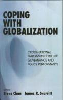 Coping With Globalization: Cross-National Patterns In Domestic Governance And Policy Performance By Chan & Scarritt - Altri & Non Classificati