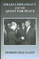 Israeli Diplomacy And The Quest For Peace By Mordechai Gazit (ISBN 9780714652337) - Medio Oriente