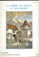 La Porte Du Croux Et Son Musée Nevers  CAMOSINE Annales Du Pays Nivernais N°64 / Morvan Nièvre Bourgogne Franche Comté - Bourgogne