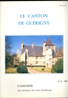 Le Canton De GUERIGNY CAMOSINE Annales Du Pays Nivernais N°56 Morvan Nièvre Bourgogne Franche Comté - Bourgogne