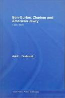 Ben-Gurion, Zionism And American Jewry: 1948 - 1963 By Feldestein, Ariel  (ISBN 9780415372404) - Moyen Orient