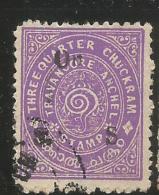 India, Used, TRAVANCORE ANCHEL On S S Overprinted On 3/4 Chuckram, As Per Scan, - Travancore