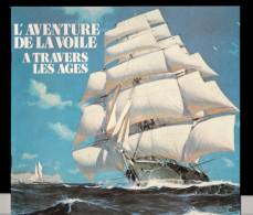 Bateau.  L'aventure De La Voile à Travers Les âges. - Bateau