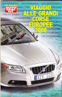 AUTOSPRINT  - VIAGGIO ALLE GRANDI CORSE EUROPEE - VOLVO - 2008 - Motores