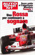 AUTOSPRINT  - UNA ROSSA PER CONTINUARE A SOGNARE - 2004 - Motoren