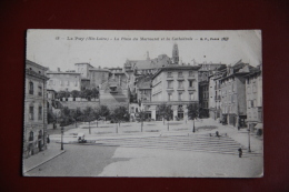 LE PUY - La Place Martouret Et La Cathédrale - Le Puy En Velay