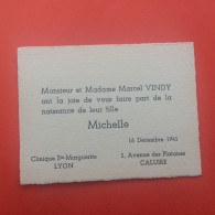 16 DEC 1941 FAIRE PART DE NAISSANCE FILLE MICHELLE CARTE DE VISITE M. VINDY CLINIQUE STE MARGUERITE LYON/CALUIRE - Geburt & Taufe