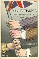 Rule Britannia: A Progress Report For Domesday 1986 (Abacus Books) By James Bellini (ISBN 9780349102993) - 1950-Hoy
