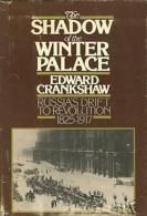 The Shadow Of The Winter Palace: Russia's Drift To Revolution 1825 - 1917 By Crankshaw, Edward (ISBN 9780670637829) - Europa