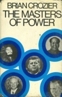 The Masters Of Power By Crozier, Brian (ISBN 9780413266507) - Politica/ Scienze Politiche