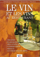 Editions BPI 2001 Paul Brunet " Le Vin Et Les Vins Au Restaurant " TBE - 18+ Years Old