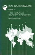 The Israeli Secret Services (International Organizations Series) By Frank A. Clements (ISBN 9781851092253) - Sonstige & Ohne Zuordnung