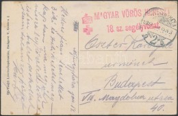 1918 Tábori Képeslap / Field Postcard 'MAGYAR VÖRÖS KERESZT 18.sz. Segélyvonat' +... - Other & Unclassified