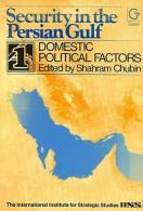 Security In The Persian Gulf: Domestic Political Factors V. 1 By Chubin, Shahram (ISBN 9780566004384) - Middle East