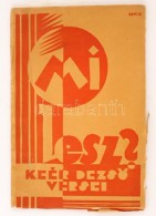 Keér DezsÅ‘: Mi Lesz? - - Versei. Budapest, 1927, Vajda János Társaság Kiadása.... - Other & Unclassified