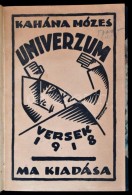 Kahána Mózes: Univerzum. Versek 1918. 1919. Ma Kiadása. ElsÅ‘ Kiadás! Bortnyik... - Other & Unclassified