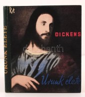 Charles Dickens: Urunk élete. A Könyvdíszeket Rajzolta: D. Guti Erzsi. Budapest, é.n.,... - Unclassified
