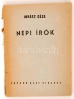 Juhász Géza: Népi Írók. Budapest, 1943, Magyar Élet Kiadása. A... - Non Classés