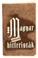 Katona JenÅ‘: Magyar Hitleristák. Bp., 1936. Cserépfalvi. 99 P. Kiadói... - Non Classés