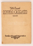 Tóth Árpád:Lomha Gályán, Versek. Budapest. 1917, Nyugat Kiadása.  ElsÅ‘... - Non Classés