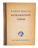 Babits Mihály:Hátrahagyott Versei. Sajtó Alá Rendezte: Illyés Gyula. Bp.,... - Non Classés