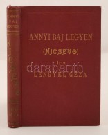 Lengyel Géza: Annyi Baj Legyen. (Nicsevo.) Hadifogoly Riport Regény. Bp., 1931, Fortuna Ny. 238 P.... - Unclassified