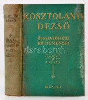 Kosztolányi DezsÅ‘: Kosztolányi DezsÅ‘ összegyÅ±jtött Költeményei 1907-1935.... - Unclassified