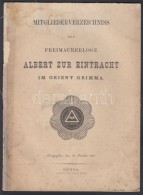 1883 Az Albert Zur Eintracht Im Orient Grimma SzabadkÅ‘mÅ±ves Páholy Tagjainak Névsora, Kopott... - Other & Unclassified