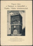 1935 Hogyan Látom A Balatont és Környékét A  Horthy Miklós... - Unclassified