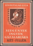 Cca 1940 Légoltalmi Liga - A Szegények Ingyen Gázálarca Kisplakát. 24x17 Cm - Unclassified