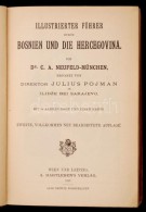 Dr. C. A. Neufeld-München - Julius Pojman: Illustrierter Führer Durch Bosnien Und Die Hercegovina.... - Unclassified